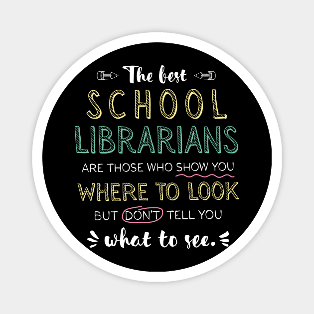 The best School Librarians Appreciation Gifts - Quote Show you where to look Magnet by BetterManufaktur